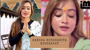 Harsha Richhariya Biography